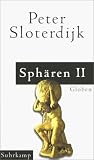 Sph&auml;ren - Makrosph&auml;rologie: Band II: Globen: BD II - Peter Sloterdijk