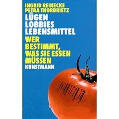 L�gen, Lobbies, Lebensmittel. Wer bestimmt, was Sie essen m�ssen