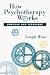 How Psychotherapy Works: Process and Technique
