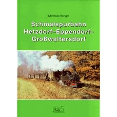 Schmalspurbahn Hetzdorf- Eppendorf- Gro�waltersdorf