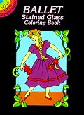 Ballet Stained Glass Coloring Book (Dover Little Activity Books)