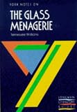 York Notes on Tennessee Williams' "Glass Menagerie" (Longman Literature Guides)