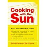 Cooking With the Sun: How to Build and Use Solar Cookers