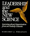 Leadership and the New Science: Discovering Order in a Chaotic World