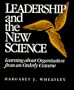 Leadership and the New Science: Learning about Organization from an Orderly Universe