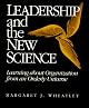 Leadership and the New Science: Discovering Order in a Chaotic World