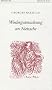 Wiedergutmachung an Nietzsche: Das Nietzsche-Memorandum und andere Texte