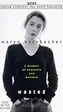 Wasted: A Memoir of Anorexia and Bulimia (P.S.)
