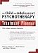The Child and Adolescent Psychotherapy Treatment Planner