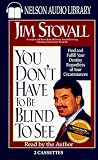 You Don't Have to Be Blind to See: Find and Fulfill Your Destiny Regardless of Your Circumstances