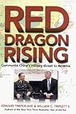 Red Dragon Rising: Communist China`s Military Threat to America