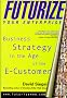 Futurize Your Enterprise: Business Strategy in the Age of the E-Customer