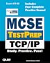 MCSE TestPrep: TCP/IP (Covers Exam #70-059)