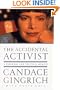 The ACCIDENTAL ACTIVIST: A Personal and Political Memoir