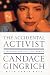 The ACCIDENTAL ACTIVIST: A Personal and Political Memoir