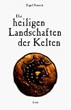 Die heiligen Landschaften der Kelten - Nigel Pennick
