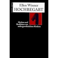 Hochbegabt. Mythen und Realit�ten von aussergew�hnlichen Kindern