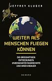 Weiter als Menschen fliegen Können.