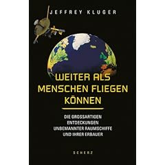 Weiter als Menschen fliegen K�nnen