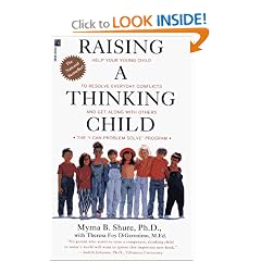 Raising a Thinking Child: Help Your Young Child to Resolve Everyday Conflicts and Get Along with Others
