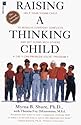 Raising a Thinking Child: Help Your Young Child to Resolve Everyday Conflicts and Get Along with Others