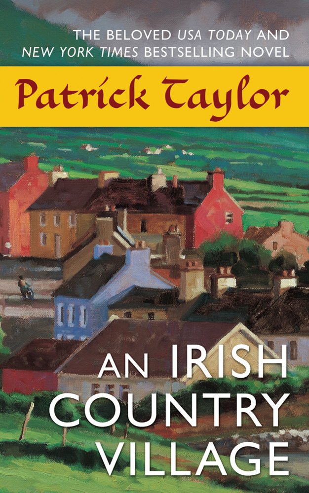 An Irish Country Village (Irish Country Books): Patrick Taylor ... An Irish Country Village (Irish Country Books): Patrick Taylor ...