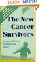 The New Cancer Survivors: Living with Grace, Fighting with Spirit