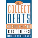 How to Collect Debts (and Still Keep Your Customers)