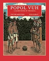 Popol Vuh: A Sacred Book of the Maya
