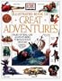 DK Illustrated Book of Great Adventures: Tales of Real-Life Adventurers Throughout History