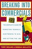 cover of Breaking into Commercials: The compl GT mktg Yourself Auditioning Win Getting Job
