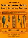Encyclopedia of Native American Bows, Arrows and Quivers: Northeast, Southeast and Midwest v. 1