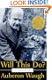 Will This Do?: The First Fifty Years of Auberon Waugh : An Autobiography