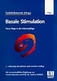 Basale Stimulation - Neue Wege in der Intensivpflege - Peter Nydahl, Gabriele Bartoszek