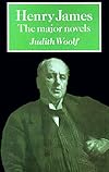 Henry James: The Major Novels (British and Irish Authors)