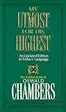 My Utmost for His Highest: The Golden Book of Oswald Chambers