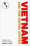 Vietnam and the United States: Origins and Legacy of War (Twayne`s International History Series)
