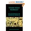 Those Who Worked (An Anthology of Medieval Sources) (An Anthology of Sources)
