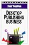 Start Your Own Desktop Publishing Business (Start Your Own Business)