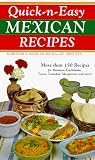 Quick-N-Easy Mexican Recipes: Marvelous Mexican Meals...in Minutes! (Cookbooks and Restaurant Guides)