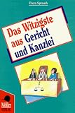 Das Witzigste aus Gericht und Kanzlei - Freya Sprauch