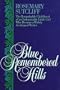 Blue Remembered Hills