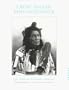 Crow Indian Photographer: The Work of Richard Throssel