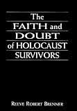 The Faith and Doubt of Holocaust Survivors