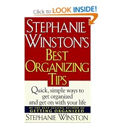 Stephanie Winston's Best Organizing Tips: Quick, Simple Ways to Get Organized and Get on With Your Life