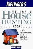  : Kiplinger's Ultimate House-Hunting Book: How to Get a Great Home and a Great Deal Every Time