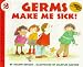Search : Germs Make Me Sick! (Let's-Read-and-Find-Out Science 2) (Reading Rainbow book)