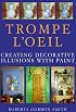 Trompe L'Oeil: Creating Decorative Illusions With Paint
