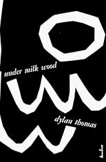 Under Milk Wood: A Play for Voices