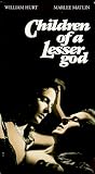 Children of a Lesser God Children of a Lesser God